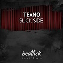 tEANo - Slick Side Original Mix