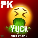 PK - Yuck