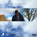 Cem Ali Filikci - Better Than That