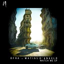 DFRA feat Matias D Angelo - Wacth Me Original Mix