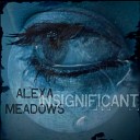 Alexa Meadows - Insignificant