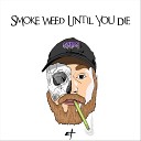 SK RBOI - Smoke Weed Untill You Die