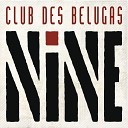 Club des Belugas ft Anna Luca - Quicker with the Trigger