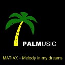 MATIAX - Melody in My Dreams