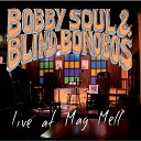 Bobby Soul Blind Bonobos - The Thrill is Gone Live