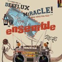 Deeflux Miracle - All My Friends Are Dead or Dying