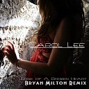 Carol Lee - Edge Of A Broken Heart Bryan Milton Remix…