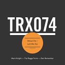 Mark Knight feat The Ragga Twins - Move On Original Mix
