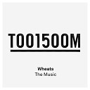 Wheats - The Music Radio Edit