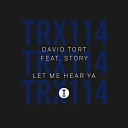 David Tort feat Story - Let Me Hear Ya