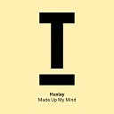 Huxley - Made Up My Mind Extended Mix