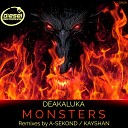 Deakaluka - Monsters Kayshan Remix