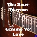 The Beat Trayers - Gimme Yo Love Morttimer Snerd III ReBump