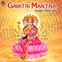 Anjali Jain - Gayatri Mantra