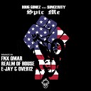 Doug Gomez feat Sincerity Garcia - Spic Me E Jay Over12 Groovetech Remix