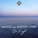 MarTee feat Mariana Daris - Do It Right