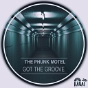 The Phunk Motel - Got The Groove Radio Edit