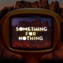 Rationale - Something for Nothing
