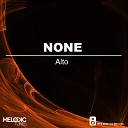 NONE - Alto Original Mix