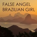 False Angel - Brazilian Girl Original Mix