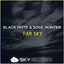 Black Note Soul Hunter - Far Sky Original Mix
