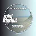 Sacchi John Bruno - Somebody Original Mix