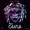 Sonic Snares - Rave Conga Original Mix