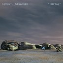 Seventh Stranger - Mortal Dan Thomas Club Remix
