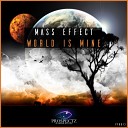 Mass Effect - World is mine Original Mix