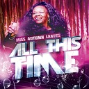 Miss Autumn Leaves - All This Time Original Mix