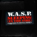 W A S P - Sleeping In The Fire Album Version