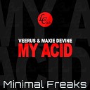 Maxie Devine Veerus - My Acid Original Mix