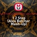Ciara ft Missy Elliott x Jason Risk x Henry Fong D O… - 1 2 Step Alex Botcher Mash Up