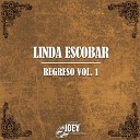 Linda Escobar - Ni Me Debes Ni Te Debo
