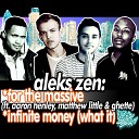 Aleks Zen - Infinite Money What If Radio Edit