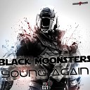 Black Moonsters - Young Again Original Mix