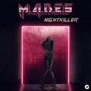 M A D E S - Nightkiller Daniel Deluxe Remix