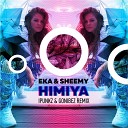 E K A feat Sheemy - Himiya iPunkz Gonibez Remix