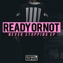 Ready Or Not - More Than It Seems To Be Original Mix