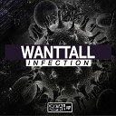 Wanttall - Infection Original Mix