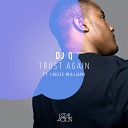 DJ Q feat Louise Williams - Trust Again feat Louise Williams Karl Tuff Enuff Brown…