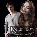 Rynar Glow - Run for Love