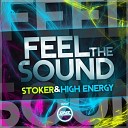 Stoker High Energy - Feel The Sound Original Mix