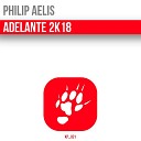 Philip Aelis - Adelante 2K18 Pop Vision Radio Edit By Aelis Max…