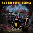Kiss The Funky Monkey - One Night Stand