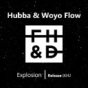 Hubba Woyo Flow - Explosion Original Mix