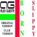 Alex Guesta - Born Slippy Original
