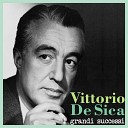 Vittorio De Sica - Dicevo al cuore Remastered