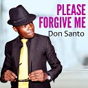 Don Santo - Please Forgive Me