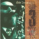 Albie Donnelly s Big 3 - Them Changes